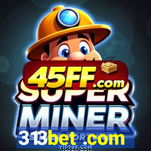 313bet .com